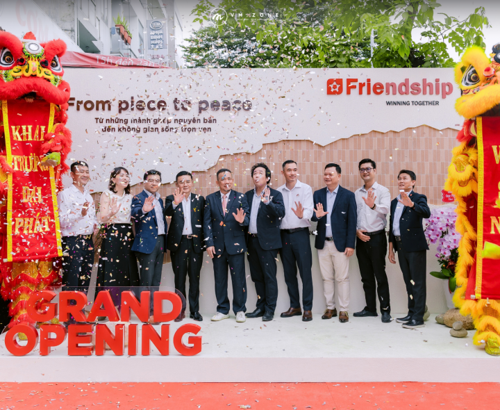 TỔ CHỨC GRAND OPENING FRIENDSHIP SÀI GÒN – KẾT NỐI KHÔNG GIAN VÀ TRẢI NGHIỆM